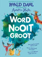 Word Nooit Groot 9789026157769 Roald Dahl-Quentin Blake, Ophalen of Verzenden, Nieuw, Roald Dahl-Quentin Blake