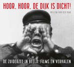 Hoor, hoor de dijk is dicht 9789464560220 Willem van der Ham, Verzenden, Zo goed als nieuw, Willem van der Ham