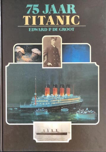 75 jaar Titanic 9789060139592 Groot, Verzenden, Gelezen, Groot