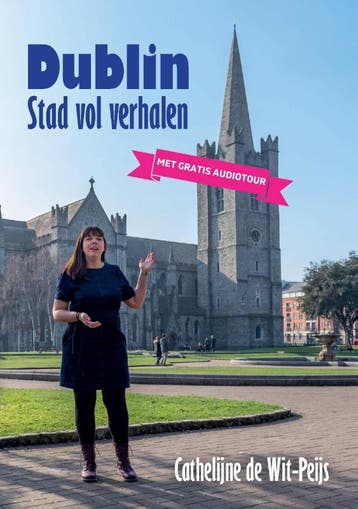 Dublin, Stad Vol Verhalen | Cathelijne Wit-Peijs | Nieuw, Ophalen of Verzenden, Nieuw, Cathelijne Wit-Peijs