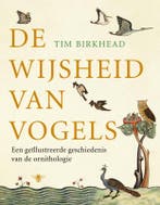 De wijsheid van vogels 9789023436041 T. Birkhead, Verzenden, Gelezen, T. Birkhead
