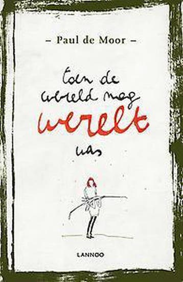 Toen de wereld nog werelt was - Paul de Moor 9789401427012, Verzenden, Zo goed als nieuw, Paul de Moor