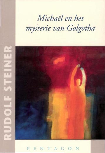 Michael en het mysterie van Golgotha - Rudolf Steiner, Verzenden, Zo goed als nieuw, Rudolf Steiner