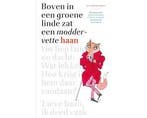 Boek Boven in een groene linde zat een moddervette haan 9789, Verzenden, Zo goed als nieuw