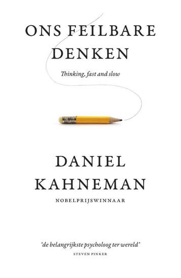 Ons feilbare denken - Daniel Kahneman 9789047000600, Boeken, Verzenden, Zo goed als nieuw, Daniel Kahneman