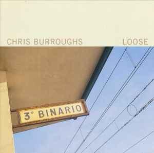cd - Chris Burroughs - Loose, Verzenden, Zo goed als nieuw