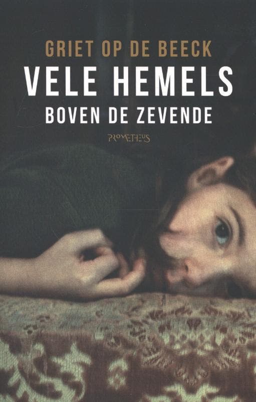 Vele hemels boven de zevende 9789044627695 Griet Op de Beeck, Boeken, Romans, Zo goed als nieuw, Verzenden