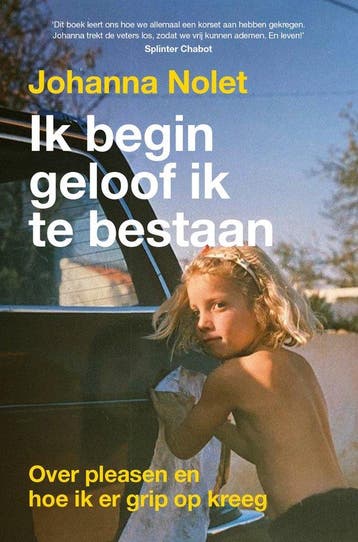 9789043937504 Ik begin geloof ik te bestaan, Verzenden, Nieuw, Johanna Nolet