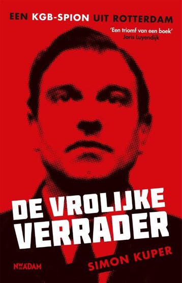 De vrolijke verrader - Simon Kuper 9789046823033, Boeken, Geschiedenis | Wereld, Verzenden, Gelezen, Simon Kuper