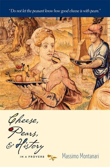 Cheese, Pears, And History In A Proverb - Massimo Montanari, Verzenden, Gelezen, Massimo Montanari
