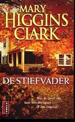 De stiefvader 9789021005836 Mary Higgins Clark, Verzenden, Gelezen, Mary Higgins Clark
