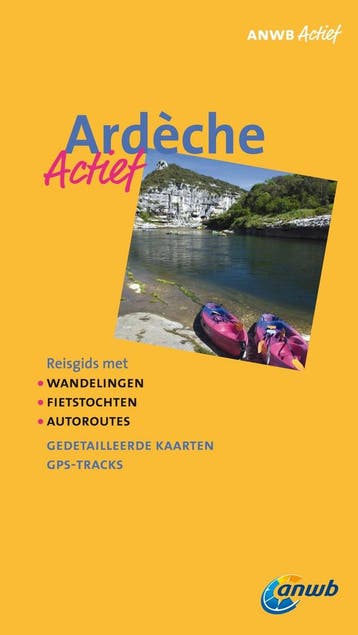Ardèche / ANWB actief - Gjelt de Graaf 9789018029814, Verzenden, Gelezen, Gjelt de Graaf