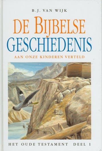 BIJBELSE GESCHIEDENIS - O.T. 1 - B.J. van Wijk 9789033605024, Verzenden, Zo goed als nieuw, B.J. van Wijk