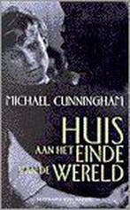 Huis aan het einde van de wereld 9789035119277, Boeken, Verzenden, Gelezen, Michael Cunningham
