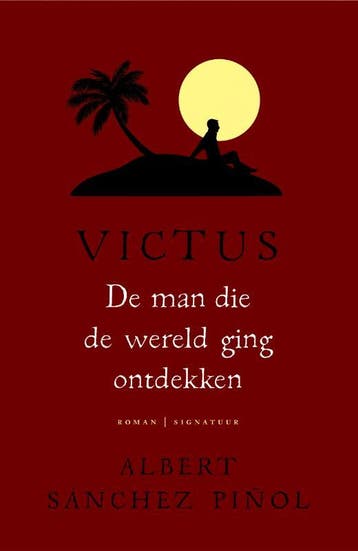 De man die de wereld ging ontdekken / Victus 9789056725693, Verzenden, Gelezen, Albert Sánchez Piñol