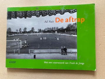 Ad Nuis - De Aftrap - nostalgische voetvalclub fotos, Boeken, Verzenden, Nieuw