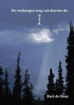 9789402162820 De verborgen weg van Karate-do, Verzenden, Nieuw, Bart de Haas