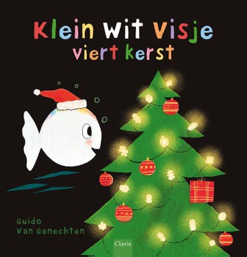 Klein Wit Visje Viert Kerst | Guido Van Genechten | Nieuw, Ophalen of Verzenden, Nieuw, Guido Van Genechten