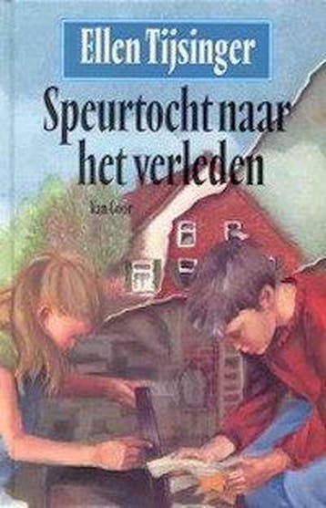 Speurtocht naar het verleden - Ellen Tijsinger 9789000032495, Verzenden, Zo goed als nieuw, Ellen Tijsinger