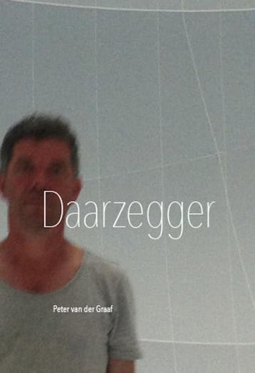 Daarzegger - Peter van der Graaf 9789081649735, Verzenden, Gelezen, Peter van der Graaf