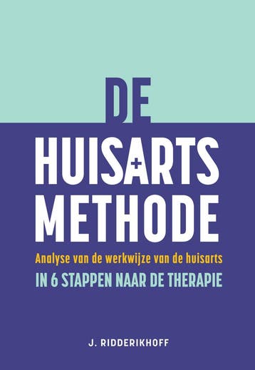 De huisartsmethode - J. Ridderikhoff 9789463014595, Verzenden, Zo goed als nieuw, J. Ridderikhoff