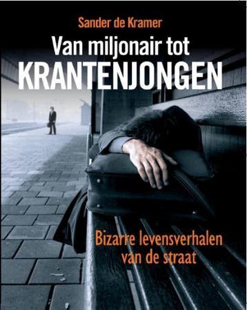Van miljonair tot krantenjongen - S. de Kramer 9789085104445, Verzenden, Zo goed als nieuw, S. de Kramer