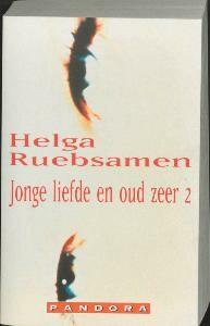 Jonge liefde en oud zeer / deel 2 / Pandora literair, Verzenden, Gelezen, Helga Ruebsamen