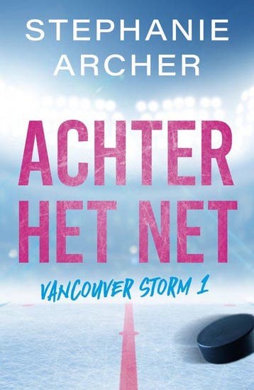 Achter het net / Vancouver Storm / 1 - Stephanie Archer, Verzenden, Zo goed als nieuw, Stephanie Archer