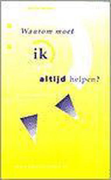 WAAROM MOET IK ALTIJD HELPEN ? - N. van der Voet, Verzenden, Gelezen, N. van der Voet