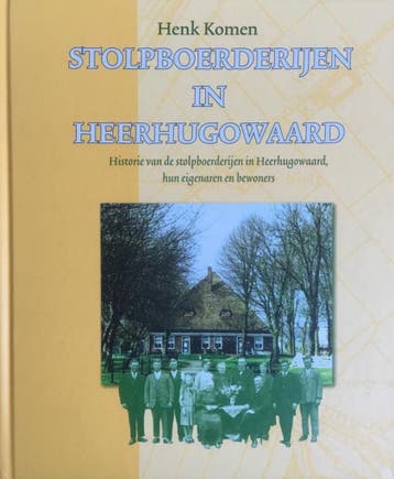 Stolpboerderijen in Heerhugowaard, dl.1 zuid - H. Komen, Verzenden, Gelezen, H. Komen