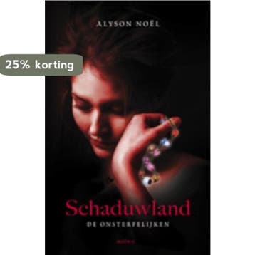 Schaduwland / De onsterfelijken / 3 9789045802053, Verzenden, Gelezen, Alyson Noel