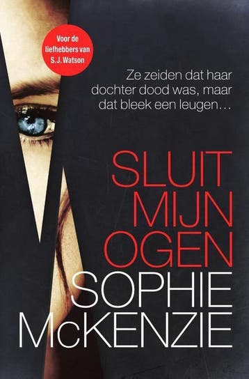 Sluit mijn ogen - Sophie McKenzie 9789400502536, Boeken, Verzenden, Zo goed als nieuw, Sophie McKenzie