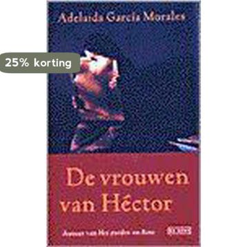 VROUWEN VAN HECTOR - A. Garcia Morales 9789052262895, Verzenden, Zo goed als nieuw, A. Garcia Morales