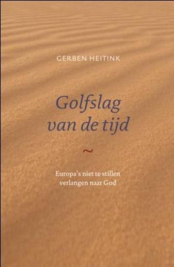 Golfslag van de tijd - Gerben Heitink 9789043519625, Verzenden, Zo goed als nieuw, Gerben Heitink