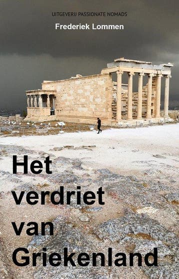 9789082998016 Het verdriet van Griekenland | Tweedehands, Verzenden, Gelezen, Frederiek Lommen