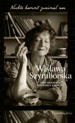 Nichts Kommt Zweimal Vor. Wislawa Szymborska. 9783895611933, Boeken, Ophalen of Verzenden, Nieuw, Kijowska, Marta