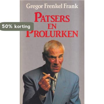 PATSERS EN PROLURKEN - Frenkel Frank 9789068060966, Verzenden, Gelezen, Frenkel Frank