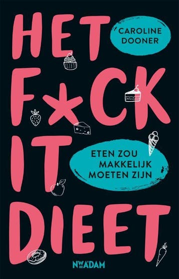 Het F*CK IT dieet - Caroline Dooner 9789046826416, Verzenden, Gelezen, Caroline Dooner