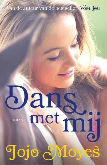 Dans met mij - Jojo Moyes 9789026148293, Boeken, Verzenden, Gelezen, Jojo Moyes