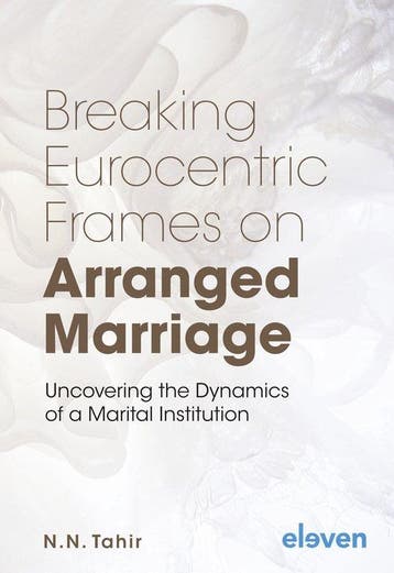 9789462362871 Breaking Eurocentric Frames on Arranged Mar..., Verzenden, Nieuw, N.N. Tahir
