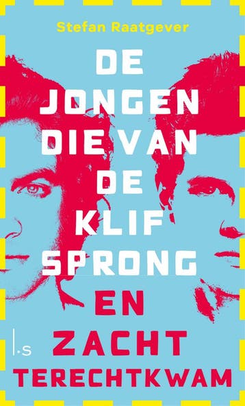 De Jongen Die Van De Klif Sprong En Zacht Terechtkwam, Boeken, Ophalen of Verzenden, Nieuw, Stefan Raatgever
