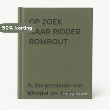OP ZOEK NAAR RIDDER ROMBOUT 9789033109942, Verzenden, Gelezen, A. Korpershoek-van Wendel de Joode
