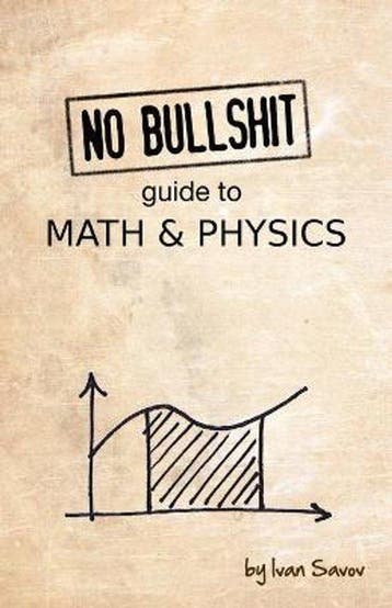 9780992001001 No Bullshit Guide to Math  Physics, Verzenden, Nieuw, Ivan Savov