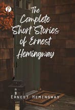9789355468772 The Complete Short Stories of Ernest Hemingway, Boeken, Verzenden, Nieuw, Ernest Hemingway