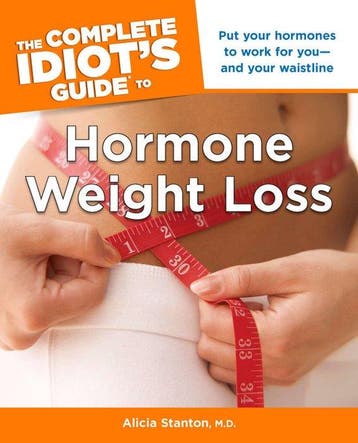 The Complete Idiots Guide to Hormone Wei 9781615641024, Verzenden, Gelezen, Alicia Stanton