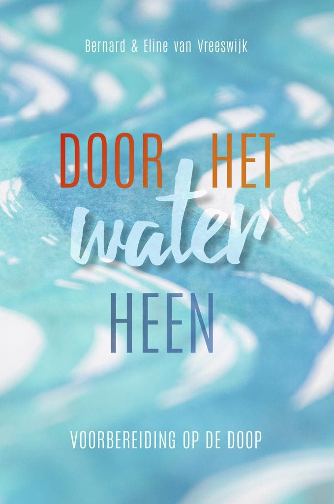 Door het water heen (9789023956211, Bernard van Vreeswijk), Boeken, Godsdienst en Theologie, Nieuw, Verzenden