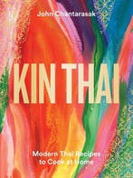 Kin Thai: Modern Thai Recipes to Cook at Home, Verzenden, Nieuw