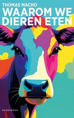 9789464711424 Waarom we dieren eten Thomas Macho, Verzenden, Nieuw, Thomas Macho