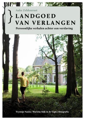 Landgoed van verlangen - Auke Zeldenrust 9789033000522, Verzenden, Zo goed als nieuw, Auke Zeldenrust