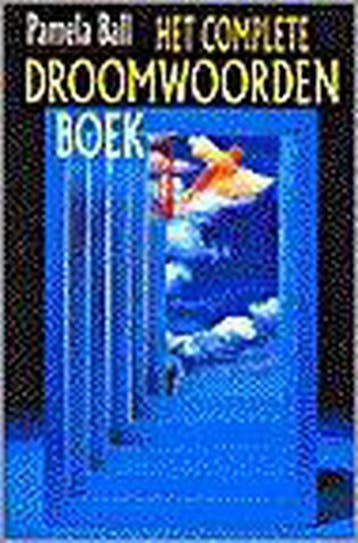 COMPLETE DROOMWOORDENBOEK - Pamela Ball 9789022527443, Verzenden, Gelezen, Pamela Ball